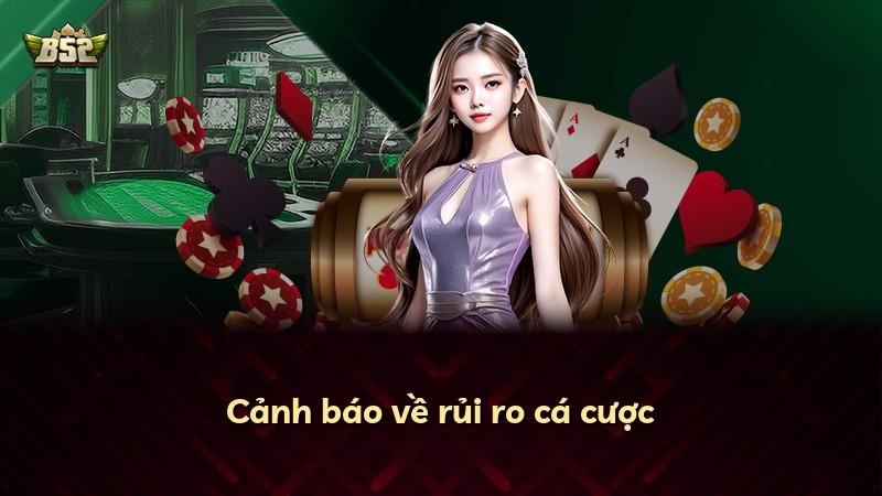 Cảnh báo về rủi ro cá cược