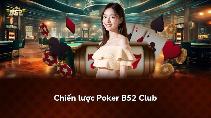 Chiến lược Poker B52 Club