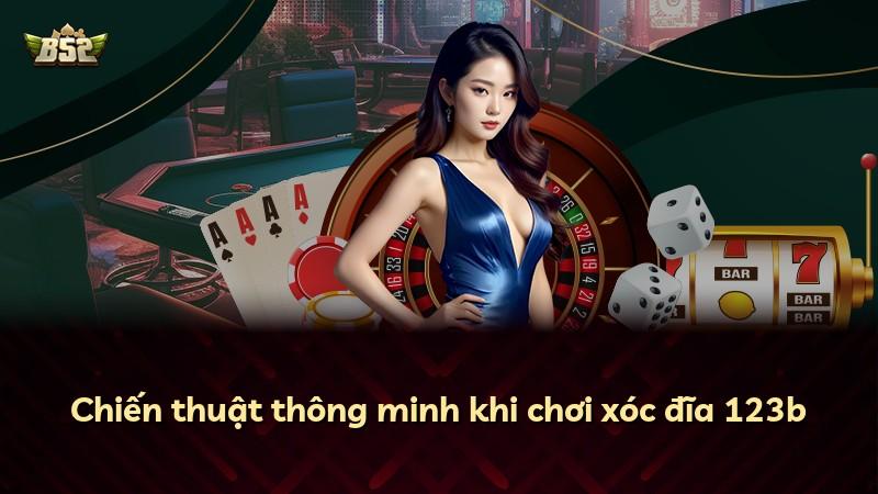 Chiến thuật thông minh khi chơi xóc đĩa 123b