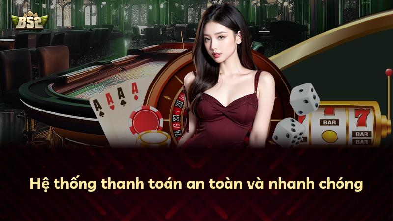 Hệ thống thanh toán an toàn và nhanh chóng