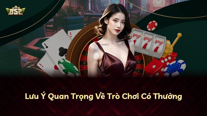 Lưu Ý Quan Trọng Về Trò Chơi Có Thưởng
