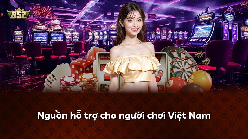 Nguồn hỗ trợ cho người chơi Việt Nam