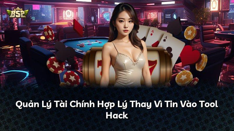 Quản Lý Tài Chính Hợp Lý Thay Vì Tin Vào Tool Hack