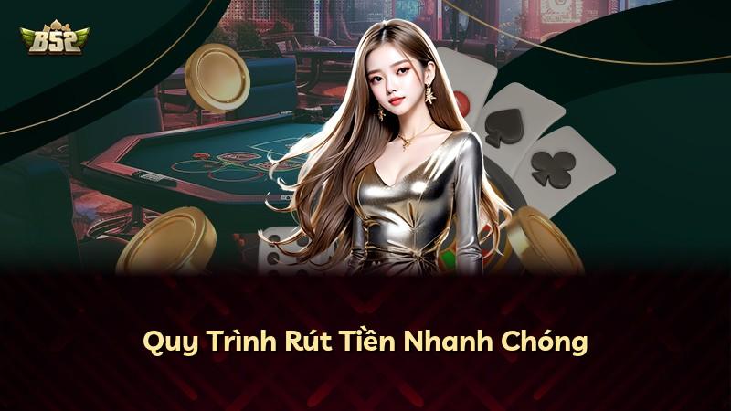 Quy Trình Rút Tiền Nhanh Chóng