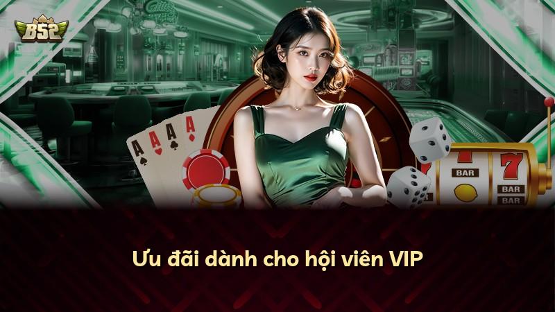Ưu đãi dành cho hội viên VIP